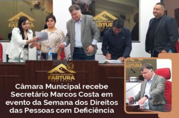 Câmara recebe Secretário Marcos Costa em evento da Semana dos Direitos das Pessoas com Deficiência