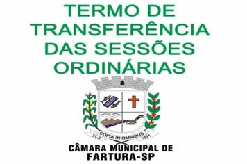TERMO DE TRANSFERÊNCIA DE SESSÕES ORDINÁRIAS