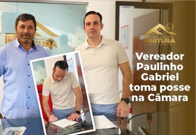 Vereador Paulinho Gabriel toma posse na Câmara