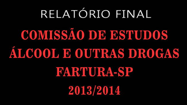 Relatório Final da Comissão de Estudos sobre Drogas em Fartura-SP